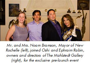 Mr. and Mrs. Noam Bramson (left), Mayor of New Rochelle, joined Oshi and Ephraim Rabin (right) for the Mahlstedt Gallery pre-launch event